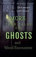 More True Tales of Ghosts and Weird Encounters B0CSN6JWS9 Book Cover