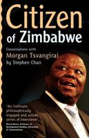 Citizen of Zimbabwe. Conversations with Morgan Tsvangirai 1779221053 Book Cover