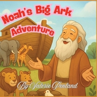 Noah's Big Ark Adventure B0FK3XQ3PJ Book Cover