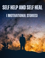 Self Help and Self Heal: B0CH2CW941 Book Cover