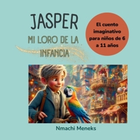 Jasper, mi loro de la infancia: El cuento imaginativo para niños de 6 a 11 años (Spanish Edition) 1763671305 Book Cover