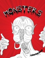 Monsters Coloring Book: Monsters Coloring Book for adults and teens horror creatures B0BRCD8RLQ Book Cover
