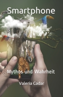 Smartphone: Mythos und Wahrheit B086FZP8LD Book Cover