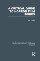 A Critical Guide to Horror Film Series 1138965421 Book Cover
