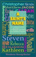 A Saint's Name: A Comprehensive Listing of Christian & Biblical Names 0879462175 Book Cover