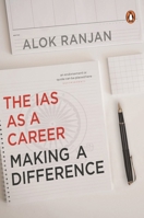 Making a Difference: The IAS as a Career 0143454706 Book Cover