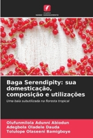 Baga Serendipity: sua domesticação, composição e utilizações (Portuguese Edition) 6207788648 Book Cover