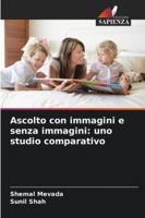 Ascolto con immagini e senza immagini: uno studio comparativo 6209278256 Book Cover