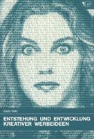 Entstehung und Entwicklung kreativer Werbeideen: Verbale und visuelle Assoziationen als Grundlage der Bildideenfindung fur eine erlebnisbetonte Werbung (Konsum und Verhalten) 3790806013 Book Cover