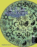 One World...Many Faiths: An Interactive Guide to World Religions 1465295461 Book Cover