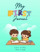 My First Journal: Inspirational Quotes & Writing Prompts for Kids B0HBB2D8R4 Book Cover