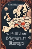 A political pilgrim in Europe 9367140193 Book Cover