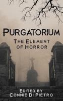 Purgatorium: The Element of Horror 1537770438 Book Cover