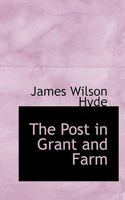 The Post in Grant and Farm 1116706660 Book Cover