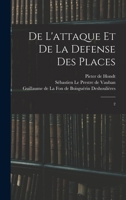 De l'attaque et de la defense des places: 2 1016736940 Book Cover