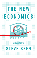 The New Economics: A Manifesto 1509545298 Book Cover