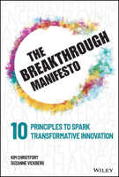 The Breakthrough Manifesto: Ten Principles to Spark Transformative Innovation 1394207034 Book Cover