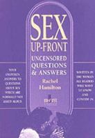 Sex Up-front: Uncensored Questions and Answers 1873413777 Book Cover