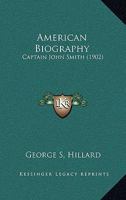 American Biography: Captain John Smith 0548772800 Book Cover