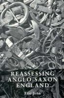 Reassessing Anglo-Saxon England 0719050537 Book Cover