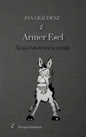Armer Esel: Äsops Fabeln leicht erzählt (German Edition) 3384312317 Book Cover