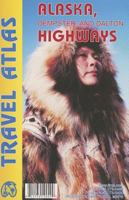 Alaska Highway & Dempster and Dalton Hwys Travel Atlas 1553419049 Book Cover