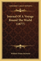Journal of a Voyage Round the World 1021750360 Book Cover