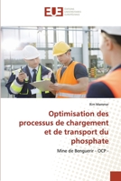 Optimisation Des Processus de Chargement Et de Transport Du Phosphate 3841743234 Book Cover