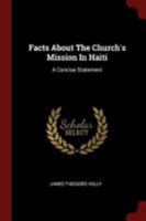 Facts About The Church's Mission In Haiti: A Concise Statement 1016017782 Book Cover