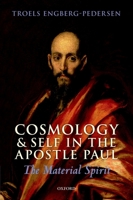 Cosmology and Self in the Apostle Paul: The Material Spirit 0199558566 Book Cover