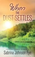 When the Dust Settles B0B6L7GGR3 Book Cover