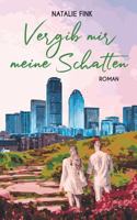 Vergib Mir Meine Schatten: Roman - Illustrierte Ausgabe 1090380798 Book Cover