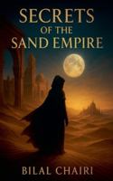 Secrets of the Sand Empire B0G4MH229X Book Cover