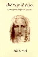 The Way of Peace: A New Method of Spiritual Guidance 1879159422 Book Cover