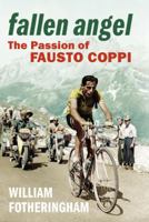 Fallen Angel: The Passion of Fausto Coppi 0224074504 Book Cover