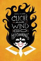 Cliche and Wind Go Hitchhiking 0994940947 Book Cover