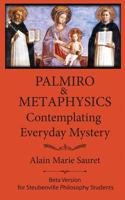 Palmiro & Metaphysics: Contemplating Everyday Mystery 1725609622 Book Cover