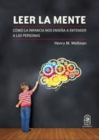 Leer la mente: Cómo la infancia nos enseña a entender a las personas (Spanish Edition) 9561429616 Book Cover