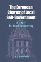 The European Charter of Local Self-Government: A Treaty for Local Democracy 1474403336 Book Cover