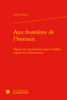 Aux Frontieres de l'Humain: Figures Du Cannibalisme Dans Le Theatre Anglais de la Renaissance 2812457813 Book Cover