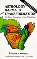 Astrology, Karma & Transformation: The Inner Dimensions of the Birth Chart 0916360547 Book Cover
