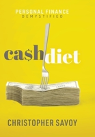 Cash Diet : Personal Finance Demystified 173434010X Book Cover
