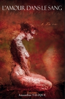 L'amour (mort) dans le sang (French Edition) 2332658114 Book Cover