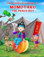 The Gospel According to Momotaro, the Peach Boy B0BXRNFT5K Book Cover