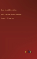 Paul Clifford; In Two Volumes: Volume 2 - in large print 3368368699 Book Cover