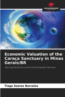 Economic Valuation of the Caraça Sanctuary in Minas Gerais/BR 6207299744 Book Cover