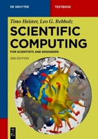 Scientific Computing: For Scientists and Engineers (De Gruyter Textbook) 3110999617 Book Cover