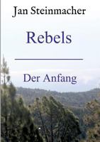 Rebels: Der Anfang 3734591082 Book Cover