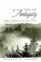 Living with Ambiguity: Religious Naturalism and the Menace of Evil 0791475190 Book Cover