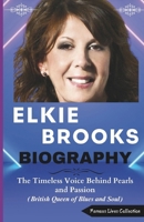 ELKIE BROOKS BIOGRAPHY: The Timeless Voice Behind Pearls and Passion (British Queen of Blues and Soul) B0F4WSS8CF Book Cover